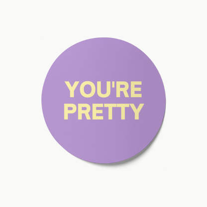 Sticker You're Pretty