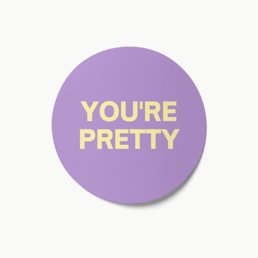 Sticker You're Pretty